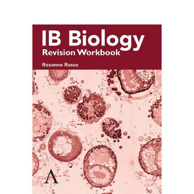 Ib Biology Revision Workbook - by  Roxanne Russo (Paperback)