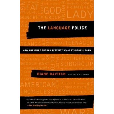 The Language Police - by  Diane Ravitch (Paperback)