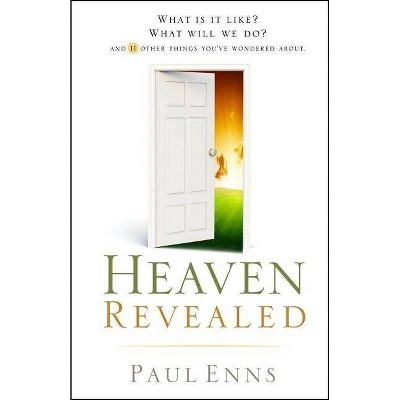 Heaven Revealed - by  Paul Enns (Paperback)