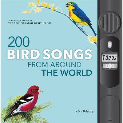 200 Bird Songs from Around the World - by  Les Beletsky (Hardcover)