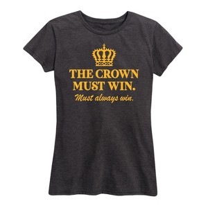 Women's - Instant Message - The Crown Must Win Short Sleeve Graphic T-Shirt - 1 of 4