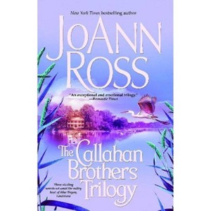 The Callahan Brothers Trilogy - by  Joann Ross (Paperback) - 1 of 1