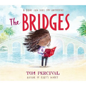 The Bridges - by  Tom Percival (Paperback) - 1 of 1