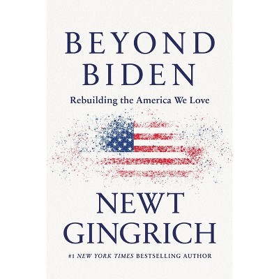 Beyond Biden - by Newt Gingrich