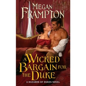 A Wicked Bargain for the Duke - by  Megan Frampton (Paperback) - 1 of 1
