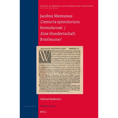 Jacobus Montanus - (Studies in Medieval and Reformation Traditions) by  Michael Baldzuhn (Hardcover)