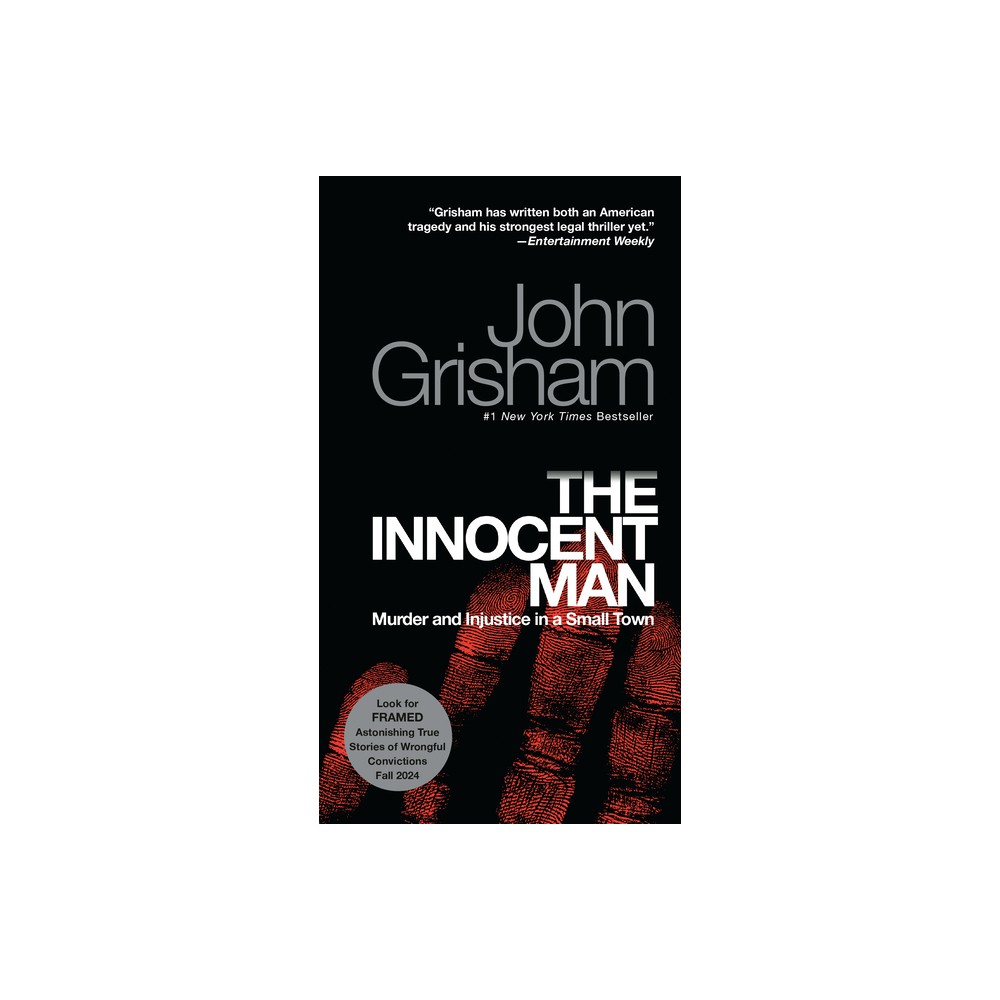 Innocent Man : Murder and Injustice in a Small Town - Reissue by John Grisham (Paperback)