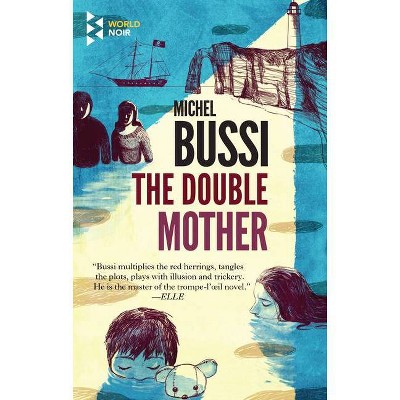 The Double Mother - by  Michel Bussi (Paperback)