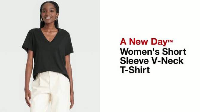 Women's Short Sleeve V-Neck T-Shirt - A New Day™, 2 of 11, play video