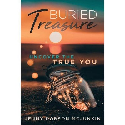 Buried Treasure - by  Jenny Dobson McJunkin (Paperback)