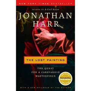 The Lost Painting - by  Jonathan Harr (Paperback) - 1 of 1