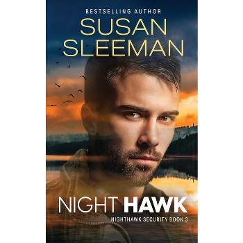 Night Hawk - (Nighthawk Security) by  Susan Sleeman (Paperback)