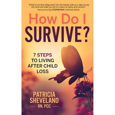 How Do I Survive? - by  Patricia Sheveland (Paperback)