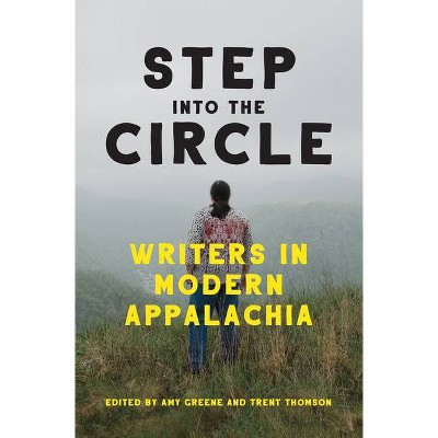 Step Into the Circle - by  Amy Greene & Trent Thomson (Hardcover)