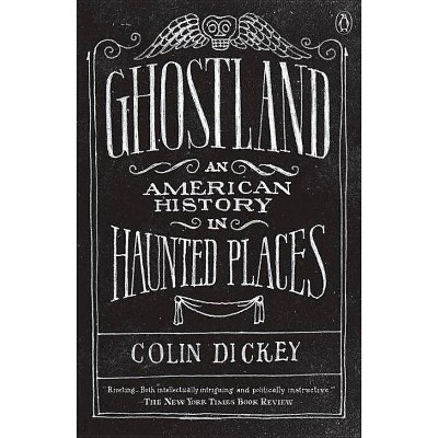 Ghostland - by  Colin Dickey (Paperback)