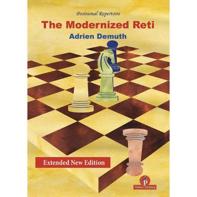 The Modernized Reti, Extended Second Edition - 2nd Edition by  Adrien Demuth (Paperback)