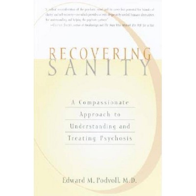 Recovering Sanity - by  E Podvoll (Paperback)