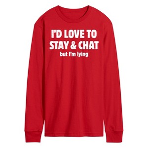 Men's - Instant Message - I'd Love To Stay And Chat But Im Lying Long Sleeve Graphic T-Shirt - 1 of 4