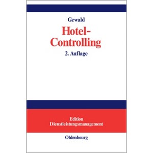 Hotel-Controlling - (Edition Dienstleistungsmanagement) 2nd Edition by  Stefan Gewald (Hardcover) - 1 of 1