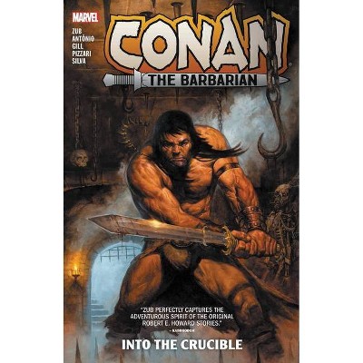 Conan the Barbarian by Jim Zub Vol. 1: Into the Crucible - (Paperback)