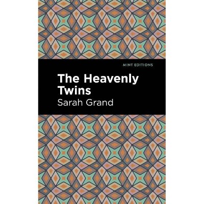 The Heavenly Twins - (Mint Editions) by  Sarah Grand (Paperback)