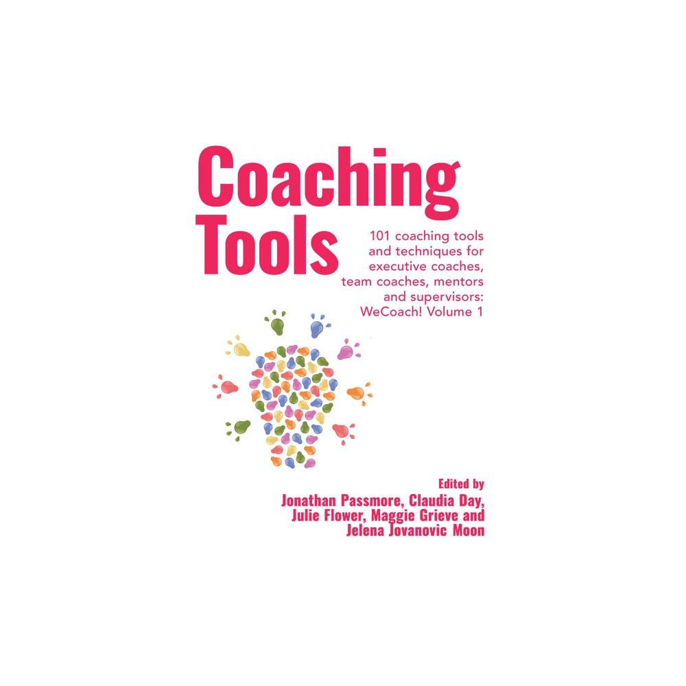 Coaching Tools - (Wecoach!) by Jonathan Passmore & Claudia Day & Julie Flower (Paperback)