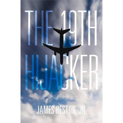 The 19th Hijacker - by  James Reston (Hardcover)