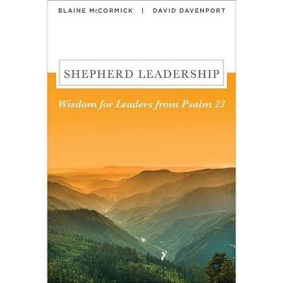 Shepherd Leadership - by  Blaine McCormick & David Davenport (Paperback)