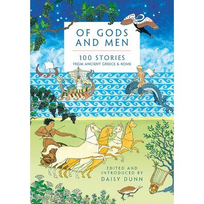 Of Gods and Men - by  Daisy Dunn (Hardcover)