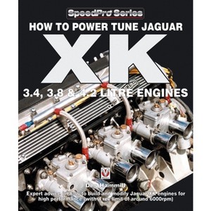 How to Power Tune Jaguar Xk 3.4, 3.8 & 4.2 Litre Engines - (Speedpro) by  Des Hammill (Paperback) - 1 of 1