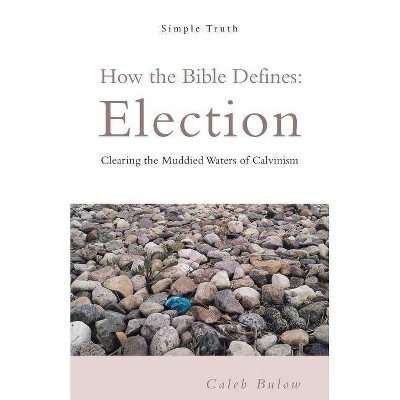 How the Bible Defines - by  Caleb Bulow (Paperback)