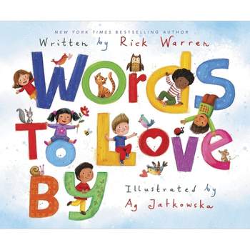 Words to Love by - by  Rick Warren (Hardcover)