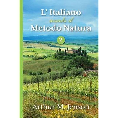 L' Italiano secondo il Metodo Natura, 2 - by  Arthur Jensen (Paperback)