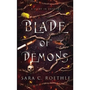 Blade of Demons - by  Sara C Roethle (Paperback) - 1 of 1