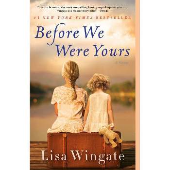 Before We Were Yours -  Reprint by Lisa Wingate (Paperback)
