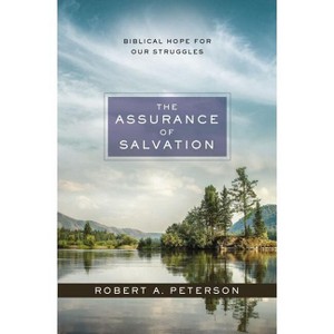 The Assurance of Salvation - by  Robert A Peterson (Paperback) - 1 of 1