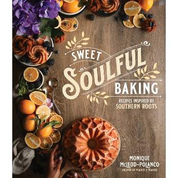Sweet Soulful Baking - by  Monique Polanco (Paperback)