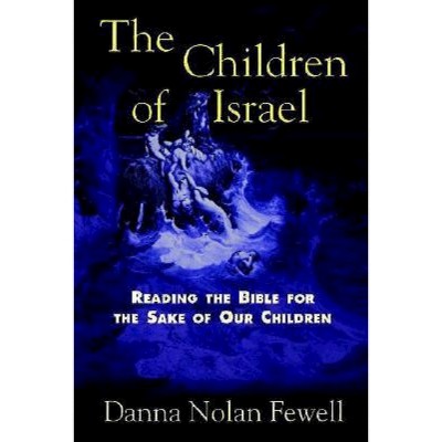 The Children of Israel - by  Danna Nolan Fewell (Paperback)