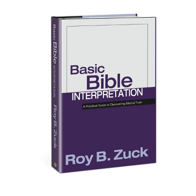 Basic Bible Interpretation - By Roy B Zuck (hardcover) : Target