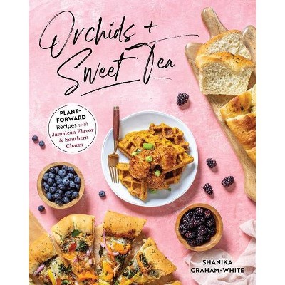 Orchids and Sweet Tea - by  Shanika Graham-White (Paperback)