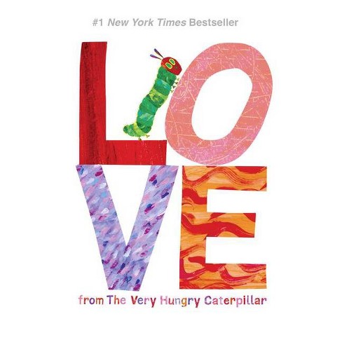 Love From The Very Hungry Caterpiller (hardcover) (eric Carle
