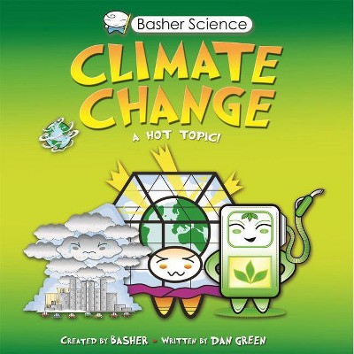 Basher Science: Climate Change - by  Simon Basher (Paperback)