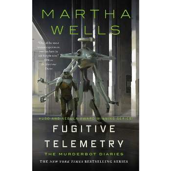 Fugitive Telemetry - (Murderbot Diaries) by  Martha Wells (Hardcover)
