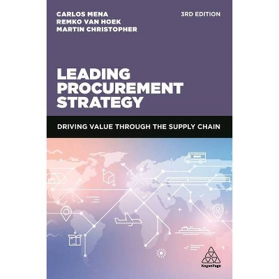 Leading Procurement Strategy - 3rd Edition by  Carlos Mena & Remko Van Hoek & Martin Christopher (Paperback)