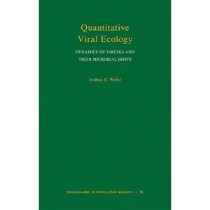 Quantitative Viral Ecology - (Monographs in Population Biology) by  Joshua S Weitz (Hardcover) - 1 of 1