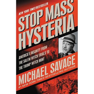 Stop Mass Hysteria - by  Michael Savage (Paperback)