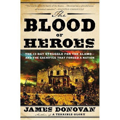 The Blood of Heroes - by  James Donovan (Paperback)