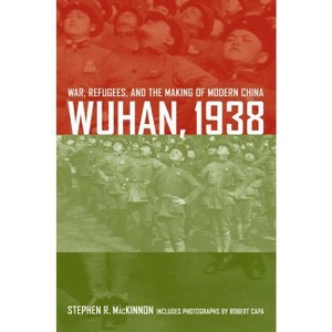 Wuhan, 1938 - by  Stephen R MacKinnon (Hardcover) - 1 of 1