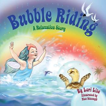 Bubble Riding - (Indigo Ocean Dreams) 2nd Edition by  Lori Lite (Paperback)