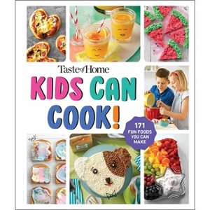 Taste of Home Kids Can Cook! - (Taste of Home Quick & Easy) (Hardcover) - 1 of 1